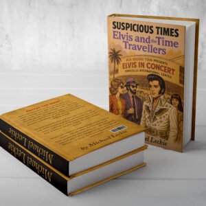 Suspicious Times Elvis and the Times Travellers